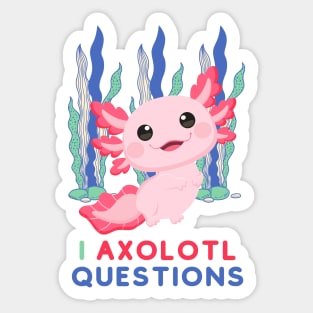 Axolotl Questions Cute Baby Axolotl Sticker